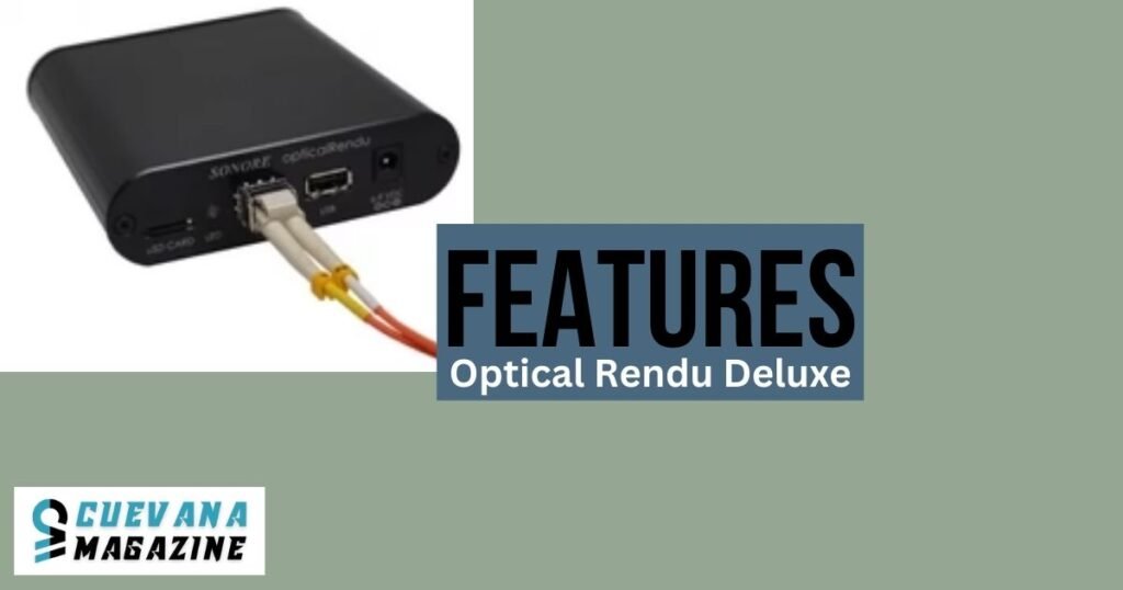 Features of Optical Rendu Deluxe