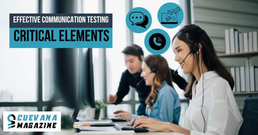 Critical Elements of Effective Communication Testing