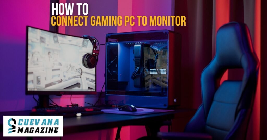 How to Connect Gaming PC to Monitor