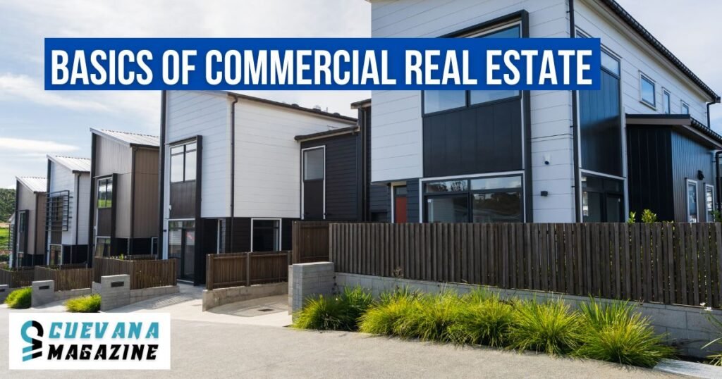 Basics of Commercial Real Estate