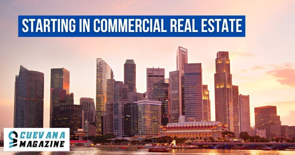 Starting in Commercial Real Estate